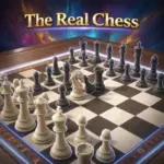The Real Chess