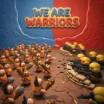 We Are Warriors